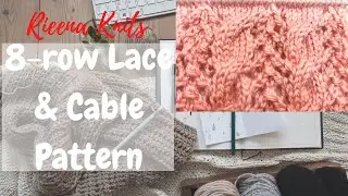 How to Knit a 8-row Lace and Cable Pattern | Simple and Easy Pattern