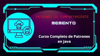 Patrones de Diseño con Java. Curso completo: Capítulo 17: Memento