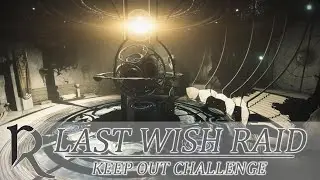 Destiny 2. Last Wish Raid. Keep Out Challenge (Рейд 