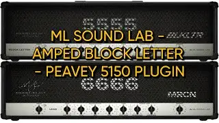 ML SOUND LAB - AMPED BLOCK LETTER - PEAVEY 5150 PLUGIN