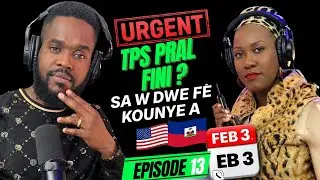 Temporary protected status for Haitians to expire Feb.3 Sa W Dwe F&egrave;| Haiti TPS Update | WBC Ep. 13
