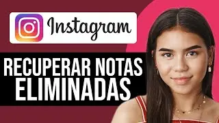 C&oacute;mo recuperar notas eliminadas en Instagram (F&Aacute;CIL)