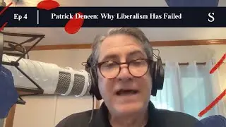 Patrick Deneen: Why Liberalism Has Failed