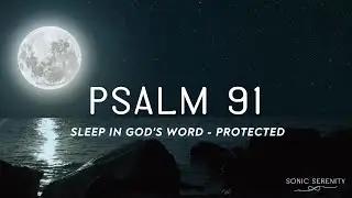 Psalm 91 for Sleep ✨&ndash; Relaxing Ocean Sounds & Peaceful Night Prayer
