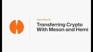 Hemi How-To: Transferring Crypto With Meson and Hemi