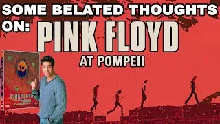 Some Belated Thoughts on the Live at Pompeii Remaster
