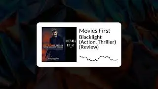 Blacklight (Action, Thriller) (Review) | Movie Review Podcast