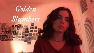 golden slumbers | the beatles (cover)