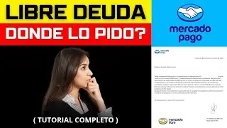✅ Como pedir CERTIFICADO de LIBRE DEUDA en Mercado Pago | Mercado Libre