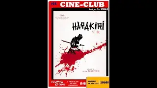 Ciné-Club #98 : Harakiri  (Seppuku) by Masaki Kobayashi (1962) (English subtitles)