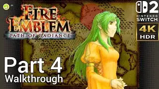[Walkthrough Part 4] Fire Emblem: Path of Radiance (Nintendo Switch 2) 4K HDR