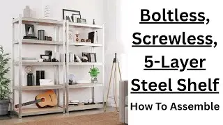 The Ultimate 5 Layer Boltless, Screwless Steel Shelf - Unboxing & DIY @TeacherBob