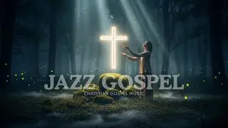 SON OF GOD - Soaking Worship Jazz Gospel | Prayer and Devotional