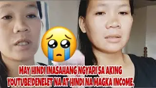 NAPAKA SAKIT NA NGYARI 💔 WALA NA AKING YOUTUBE DENELET NA 😔MAY HINDI INASAHANG NGYARI