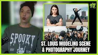 From Shy to Pro: St. Louis Modeling Scene & Photography Journey | Grind It Up Podcast