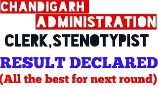 RESULT DECLARED|CHANDIGARH ADMINISTRATION |CLERK |STENO TYPIST