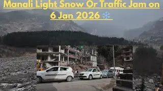 Atal Tunnel Closed ❄️ Heavy Traffic Jam in Manali | Solang Valley to Manali | 6 Jan 2026 | #pahadi 