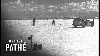 George Eyston Tries Out Thunderbolt At Salt Lake Aka Thunderbolt Tried Out (1937)