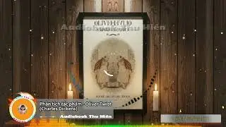 Work Analysis - Oliver Twist (Charles Dickens) | #AudiobookThuHien