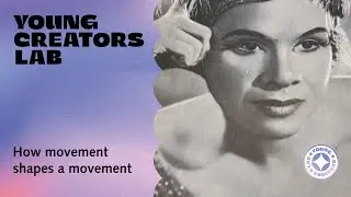 Dance as activism | Young Creators Lab