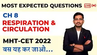 CH8) Respiration and circulation MHT-CET Biology  2022 ,mht cet  videos, class 12th mhtcet videos