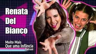 Renata Del Bianco PODCAST #0013 #chiquititas #anos90 #infancia #renatadelbianco #nostalgia #vivi