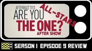 Are You The One? All Stars Season 1 Episode 9 Review w/ Shanley McIntee | AfterBuzz TV