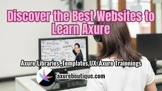 Discover the Best Websites to Learn Axure