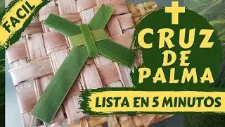 CRUZ DE PALMA FÁCIL!! Hazla en 5 minutos o menos!! regalo o venta!!