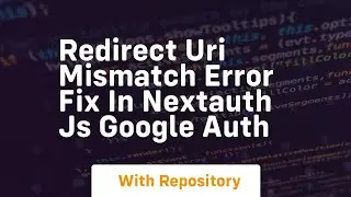 redirect uri mismatch error fix in nextauth js google auth