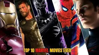Top 10 Best Marvel Movies Ranked | Must Watch