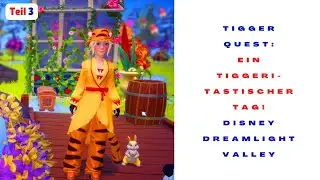 986 Teil 3 Level 10 Quest Tigger: Tiggeritastischer Tag Disney Dreamlight Valley 😀 Tipps Gameplay 😀😀