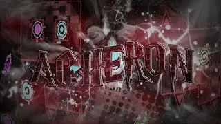 ''Shitty Acheron'' 100% (Demon) By FireRift | Geometry Dash