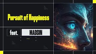 PeaKock - Pursuit of Happiness ft. MADSIN (Lyric video)