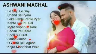 Ashwani Machal Romantic Songs Jukebox 💖 | Bollywood Evergreen Love Vibes | Heart Touching Songs