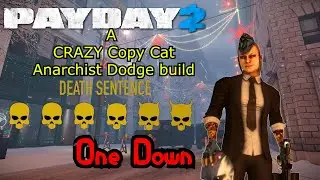 A Crazy Copycat Anarchist Dodge Build For Death Sentence OD (Payday 2)