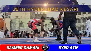 SAMEER DAMANI (R) VS SYED ATIF (B) - MINI BAL KESARI S/F - HYDERABAD KESARI 2026