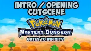 Intro / Opening Cutscene - Pokemon Mystery Dungeon: Gates to Infinity