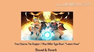 Free Chance The Rapper / Mac Miller Type Beat - &ldquo;Lemon Haze&rdquo; slowed & reverb