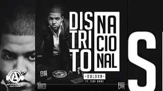 Bulova - Distrito Nacional Ft. Tivi Gunz ( By. Los Transformers)