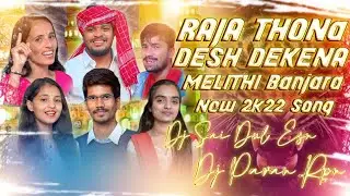 02.Raja Thona Desk Dekena Melathi Banjara - RoadShow Tadaka @Dj SaiDul [Esn]  x @djpavanrpn