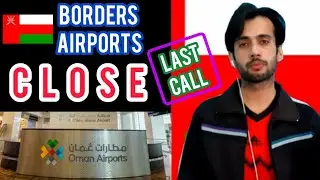 oman news | oman airports close again | Oman borders close again | Muscat | dhofar $