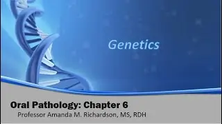 Oral Path - Genetic Conditions with Professor Richardson