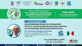 Sostenibilidad dinámica y desarrollo: pesca y conservación marina | Conferencia | CIMA 2025
