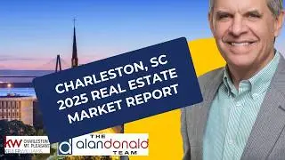 Charleston Real Estate Market Report 2025 | What Buyers & Sellers Need to Know for 2026