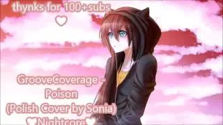 Groove Coverage   Poison Polish Cover by Sonia❤ nightcore❤     thanks for 100+ subs ❤