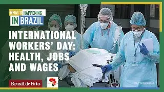 Health, jobs and wages: The global working class unites through solidarity