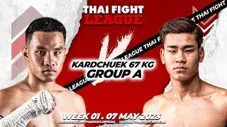 Saensuek VS Pheteak | KARD CHUEK 67 KG. GROUP A | THAI FIGHT LEAGUE WEEK 1