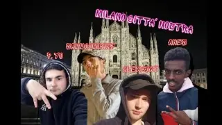 SamuCompany, AlexGoat, P.Yo, Anes - Milano Città Nostra - (Official Video)
