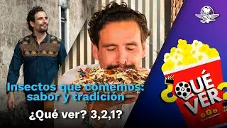 🦗 La ruta de los insectos: tradici&oacute;n, prote&iacute;na y sabor // &iquest;Qu&eacute; Ver? 3, 2, 1 🎬 ✨